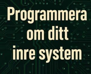 Hur du programmerar om det undermedvetna