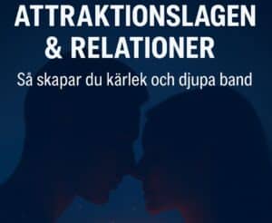 "Två personer står nära varandra i mörker, med ett glödande digitalt hjärta mellan sig. Texten på bilden lyder: Attraktionslagen & Relationer – Så skapar du kärlek och djupa band."