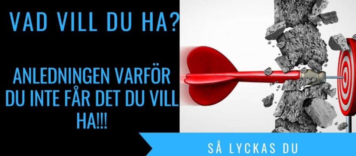 Anledningen varför du inte får det du vill ha
