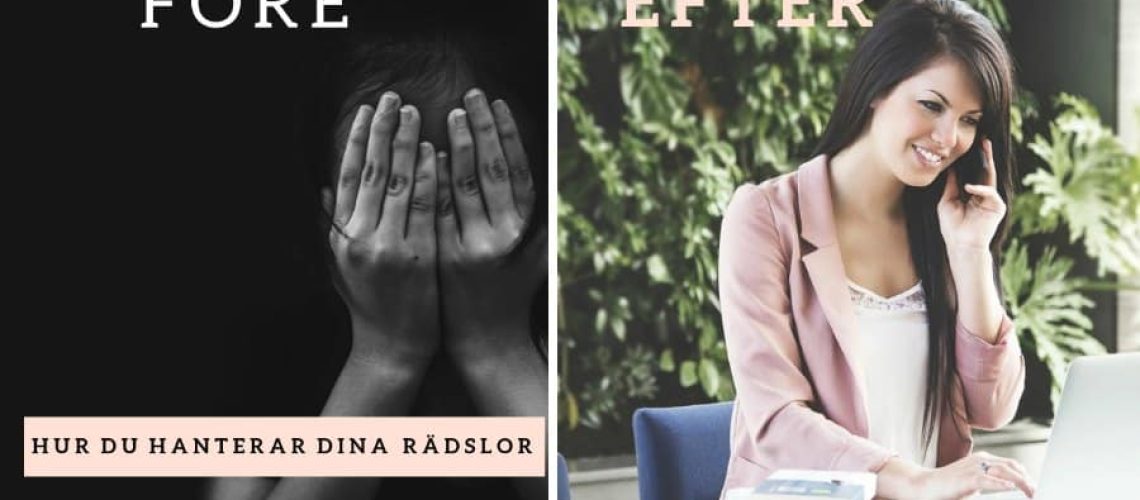 Hur du hanterar dina rädslor