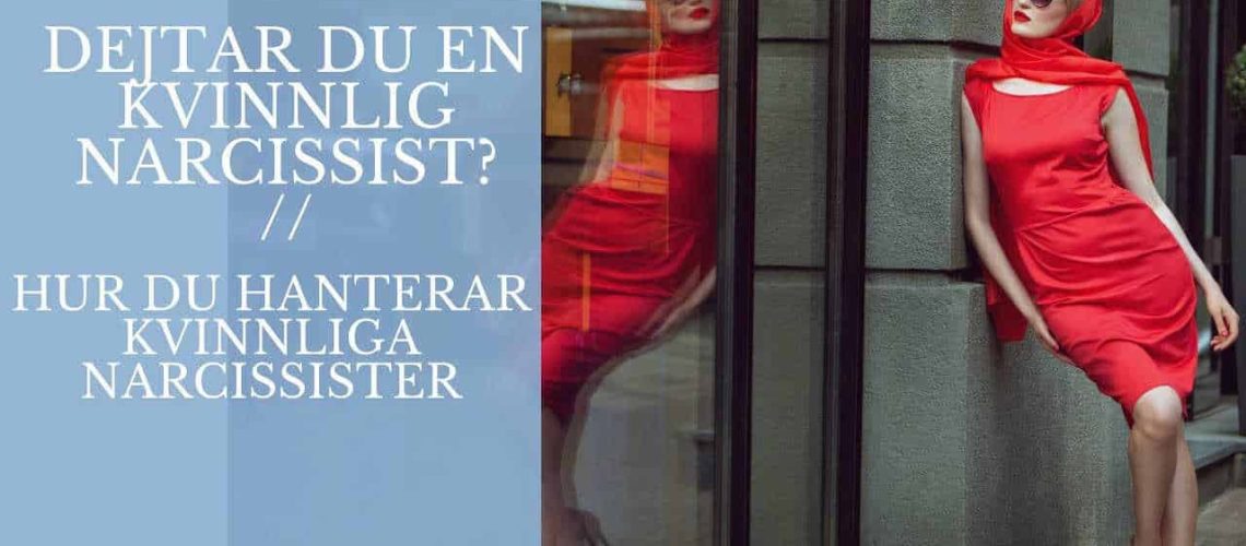 Hur du hanterar en kvinnlig narcissist
