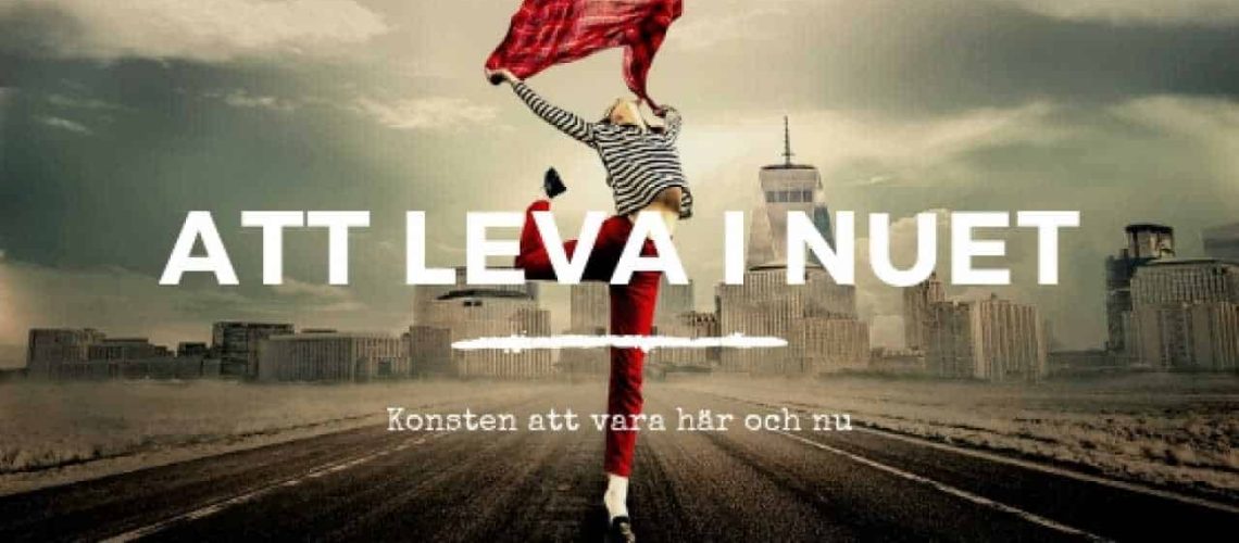 att leva i nuet