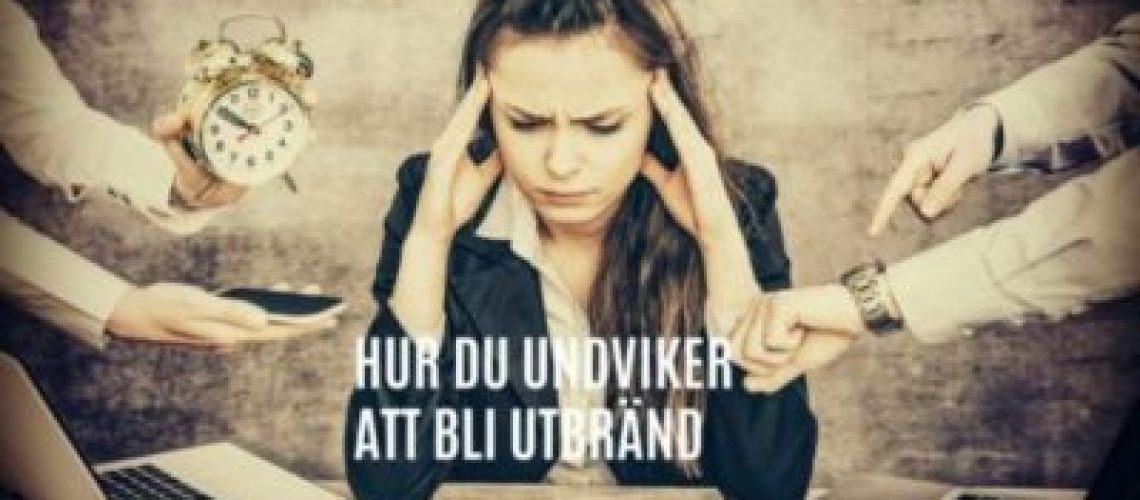 Hur du undviker att bli utbränd